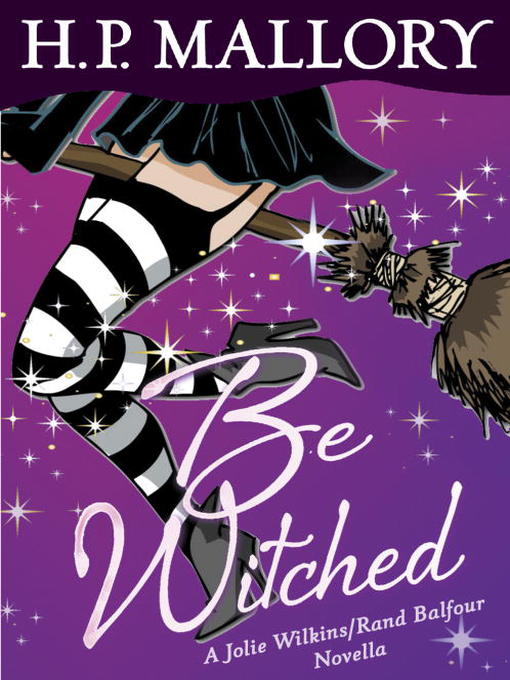 Title details for Be Witched by H. P. Mallory - Available